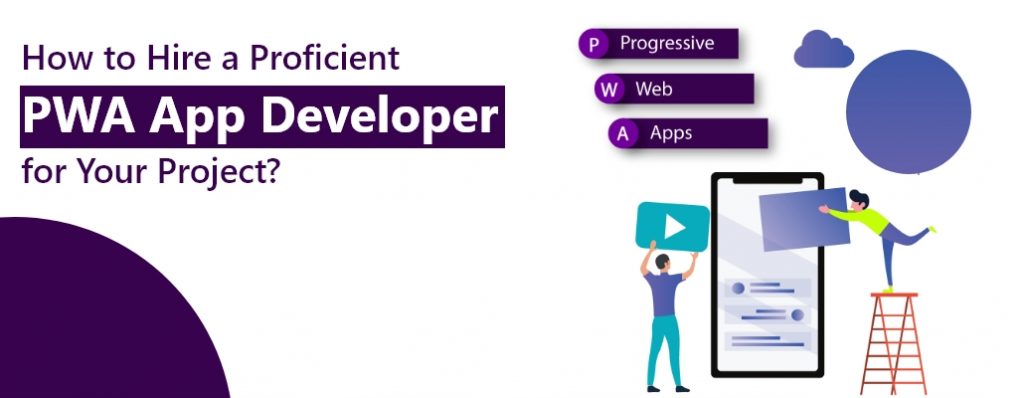 How to Hire a Dedicated Progressive Web App Developer Team?