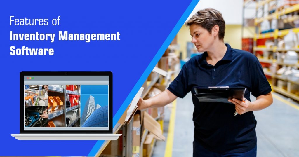 Essential Features of Inventory Management Software 