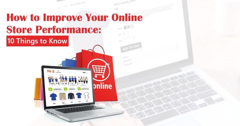 How to Improve Your Online Store Performance 10 Things to Know