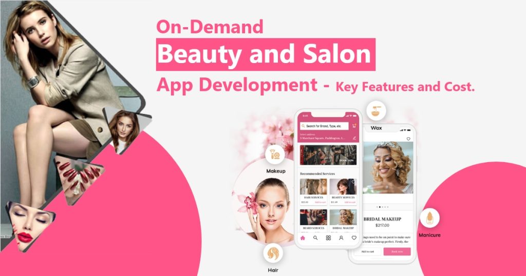 On-Demand Beauty and Salon App Development - Key Features and Cost