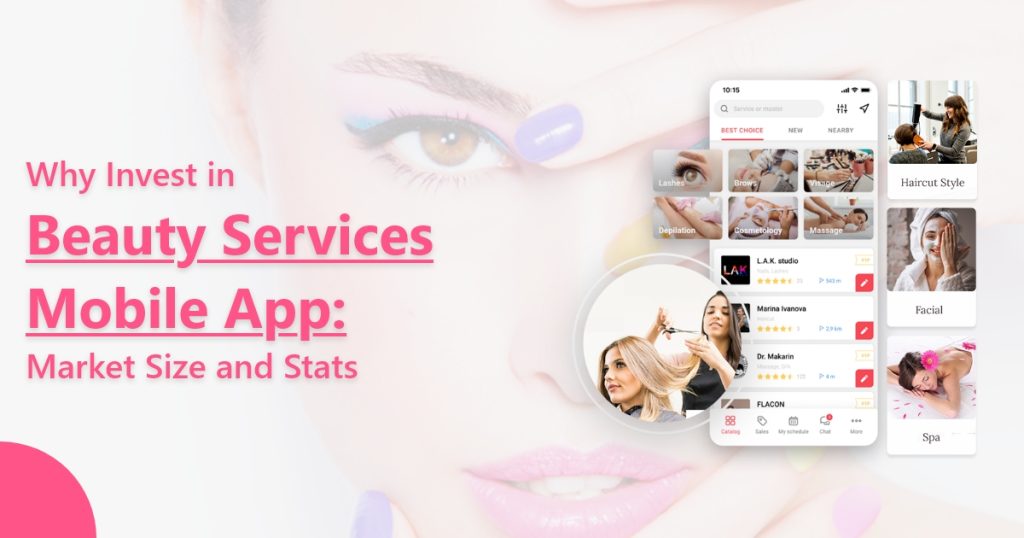 Why Invest in Beauty Services Mobile App: Market Size and Stats