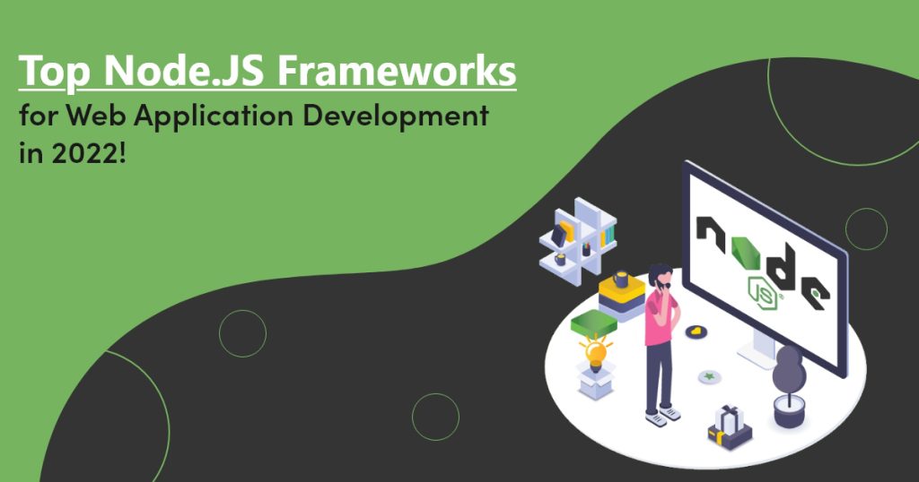 Top Node.JS Frameworks for Web Application Development in 2022